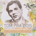 Antonio Carlos Jobim  - Tom Pra Dois - Tom For Two '2008