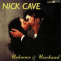 Nick Cave - Unknown & Unreleased '1999