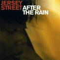 Jerseystreet - After The Rain '2002
