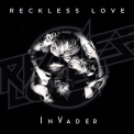 Reckless Love - Invader '2016