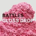 Battles - Gloss Drop '2011