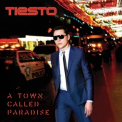 DJ Tiesto - A Town Called Paradise '2014