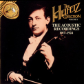 Jascha Heifetz - The Heifetz Collection, Vol. 1: The Acoustic Recordings 1917-1924 '1994