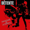 Detente - Recognize No Authority '2014