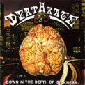 Deathrage - Down In The Depth Of Sickness '2014