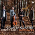 Bloch - Works For String Quartet (galatea Quartet) '2016