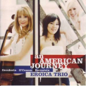Eroica Trio - An American Journey '2008