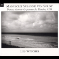 Les Witches - Manuscrit Suzanne Van Soldt '2008
