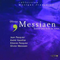 Messiaen - Quatour Pour La Fin Du Temps (Messiaen, Pasquier, Pasquier, Vacellier) '2001