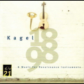 Mauricio Kagel - 1898, Music For Renaissance Instruments '1973