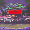 The Blue Hawaiians - Live At The Lava Lounge '1995