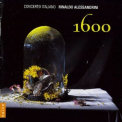 Concerto Italiano, Rinaldo Alessandrini - 1600 '2011