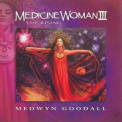 Medwyn Goodall - Medicine Woman III '2005