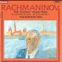 Rachmaninoff - Trios Elegiaques N°1 & 2 Borodin Trio '1984