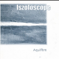 Iszoloscope - Aquifere '2002