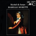 Isabelle Moretti - Rйcital De Harpe '1987