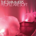 Swimmers, The - People Are Soft '2009