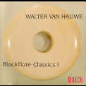 Walter Van Hauwe - Blockflutes Classics 1 '1989