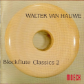 Walter Van Hauwe - Blockflutes Classics 2 '1990