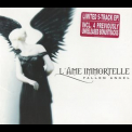 L'ame Immortelle - Fallen Angel '2005