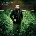 Mat Kearney - Bullet '2004