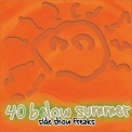 40 Below Summer - Sideshow Freaks '2008