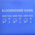 The Bloodhound Gang - Uhn Tiss Uhn Tiss Uhn Tiss Promo [CDS] '2005