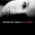 Goo Goo Dolls - Let Love In '2006