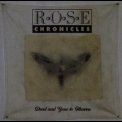 Rose Chronicles - Dead And Gone To Heaven '1993