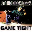 Jt The Bigga Figga - Game Tight '1997