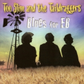 Too Slim & The Taildraggers - Blues For Eb '1997
