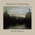 David Parsons - Rainforest Dreaming '2008