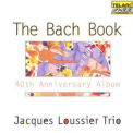 Jacques Loussier - The Bach Book - 40th Anniversary Album '1999