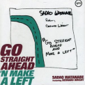 Sadao Watanabe - Go straight Ahead 'N make A Left '1997