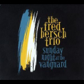 Fred Hersch - Sunday Night At The Vanguard '2016