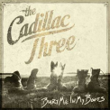 The Cadillac Three - Bury Me In My Boots '2016