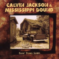 Calvin Jackson & Mississippi Bound - Goin' Down South '1999