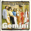 Gemini (Hungary) - Vándorlás A Hosszú Úton - Összes Kislemez (1972-77)  '2001