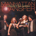 Manhattan Transfer, The - Couldn't Be Hotter '2002