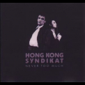 Hong Kong Syndikat - Never Too Much '1986