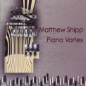 Matthew Shipp - Piano Vortex '2007