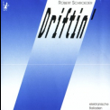 Robert Schroeder - Driftin' '1988