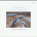 Shadowfax - Watercourse Way '1985