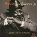 Robert Lockwood Jr. - I Got To Find Me A Woman '1996