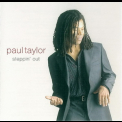 Paul Taylor - Steppin' Out '2003