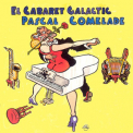 Pascal Comelade - El Cabaret Galactic '1995