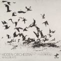 Hidden Orchestra - Wingbeats '2016