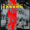 Elliott Sharp - Carbon / Truthtable '1993