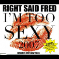 Right Said Fred - I'm Too Sexy 2007 '2007