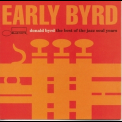 Donald Byrd - Early Byrd: The Best Of The Jazz Soul Years '1993
